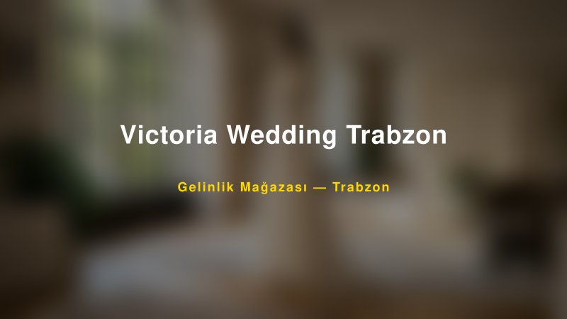 Victoria Wedding Trabzon — Trabzon Kır Düğünü Mekanı Rehberi