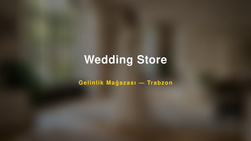 Wedding Store — Trabzon Kır Düğünü Mekanı Rehberi